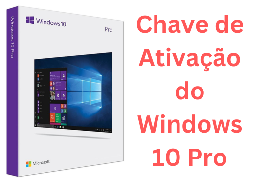 Chave de Ativação do Windows 10 Pro