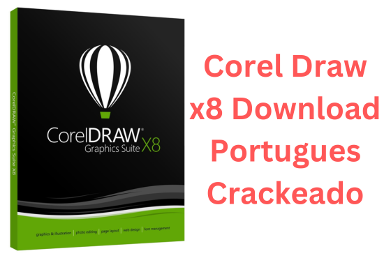 Corel Draw x8 Download Portugues Crackeado